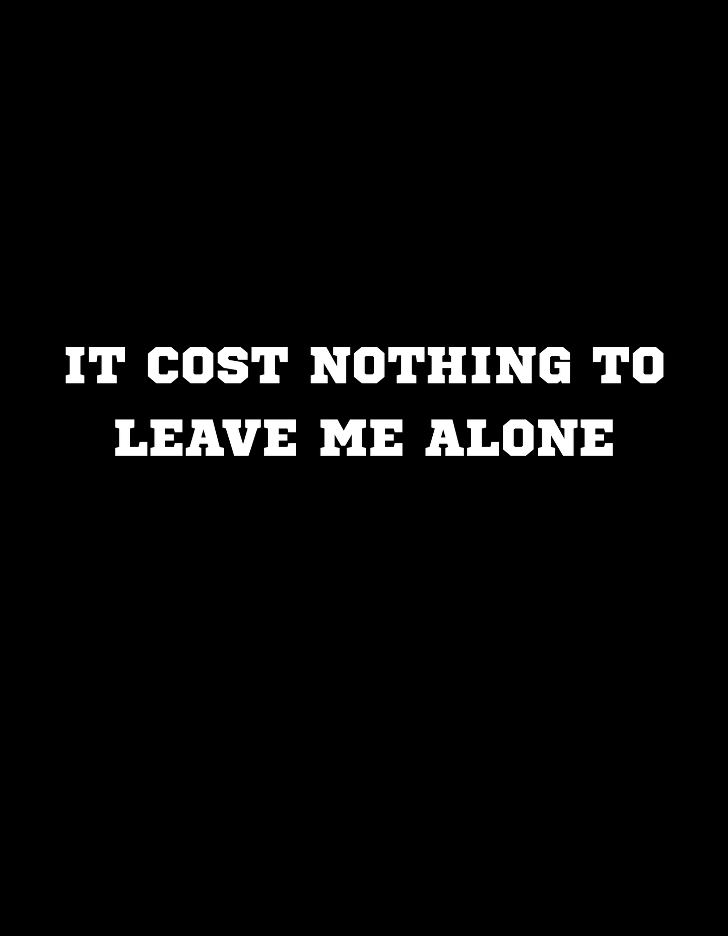 Leave Me Alone