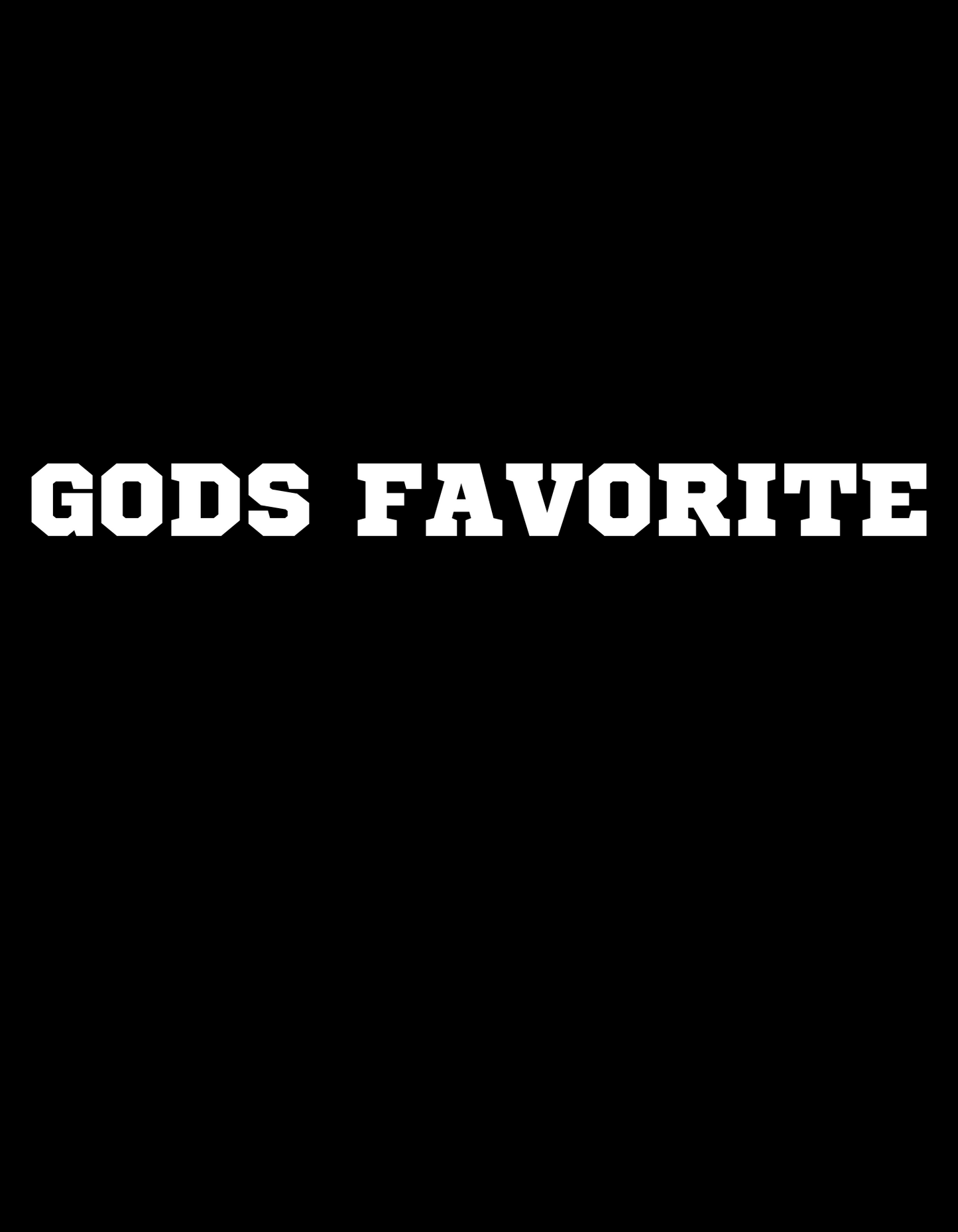 Gods Favorite